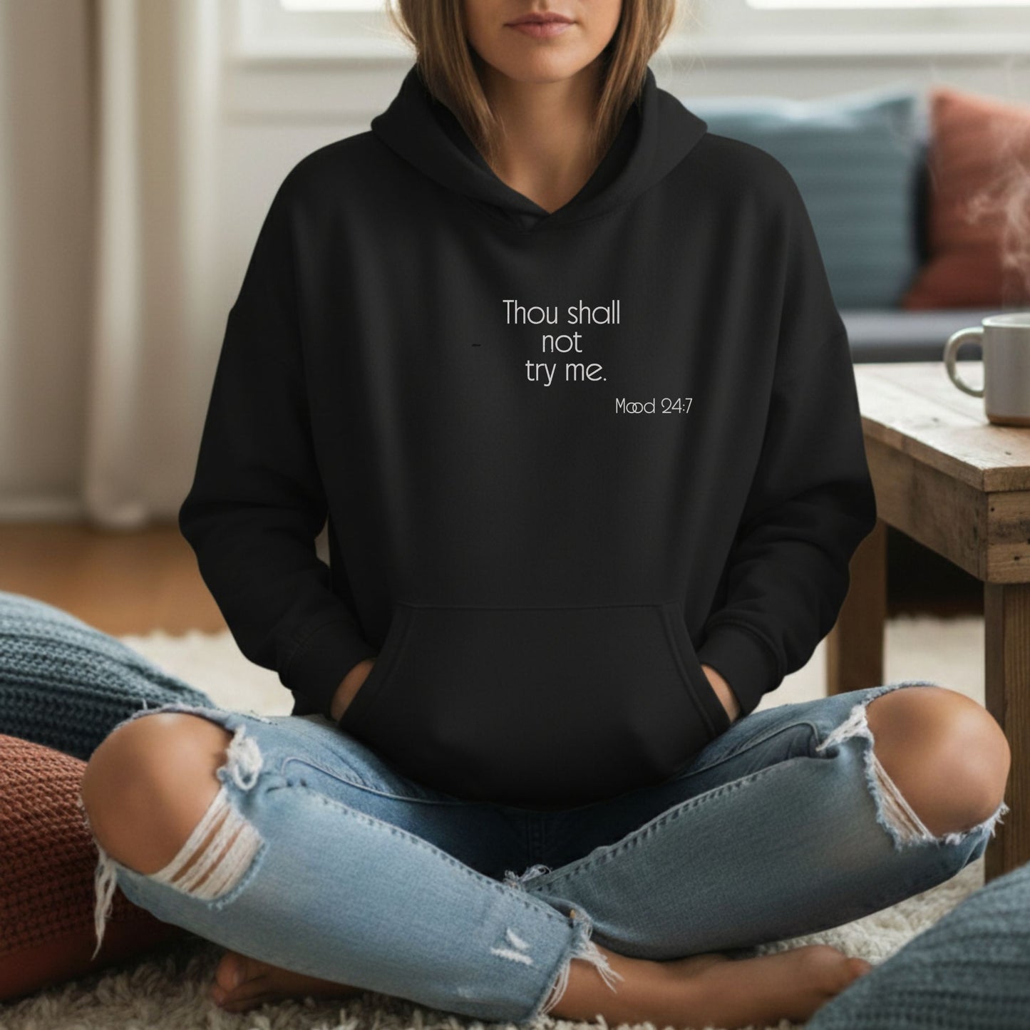 Thou Shall Not Try Me Hoodie