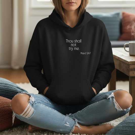 Thou Shall Not Try Me Hoodie
