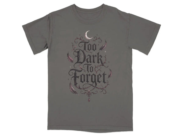 Too Dark to Forget Tee |  My Lucky Tee