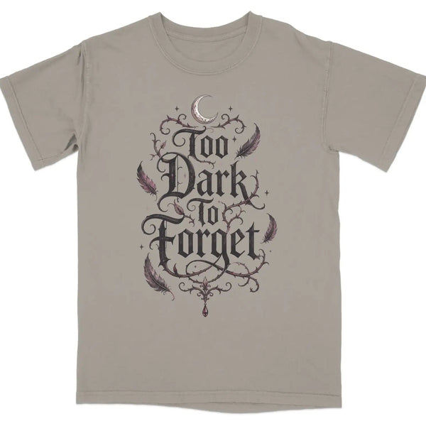 Too Dark to Forget Tee |  My Lucky Tee