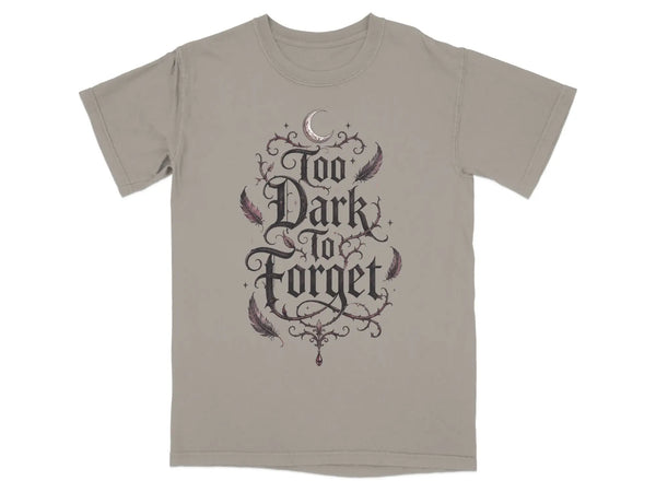 Too Dark to Forget Tee |  My Lucky Tee