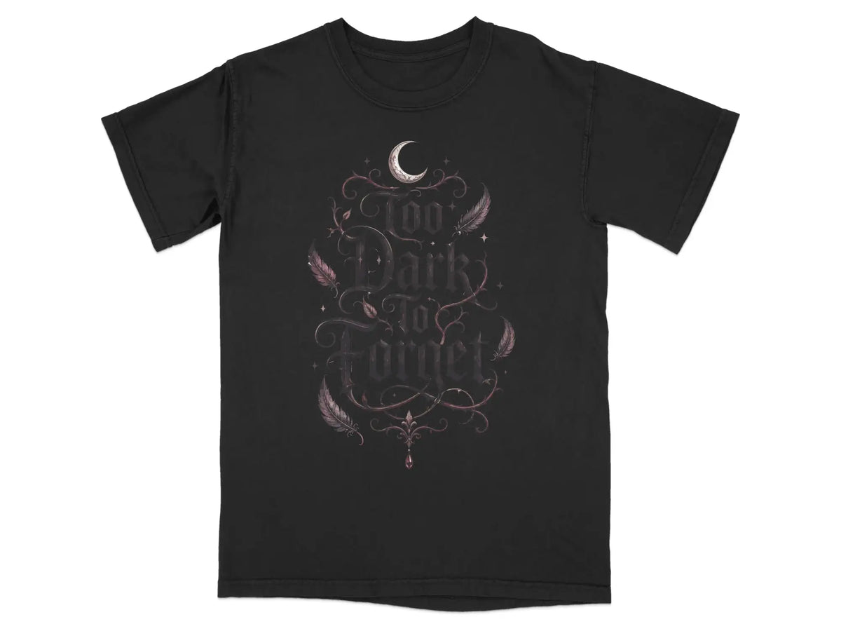 Too Dark to Forget Tee |  My Lucky Tee