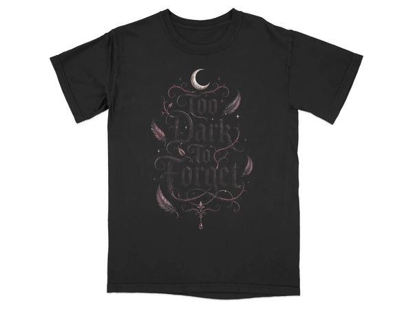 Too Dark to Forget Tee |  My Lucky Tee