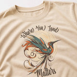 Where You Land Matters Graphic Tee