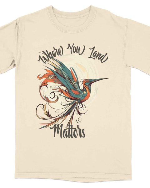 Where You Land Matters Hummingbird Graphic Tee