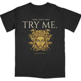 Thou Shall Not Try Me Medusa Tee Black