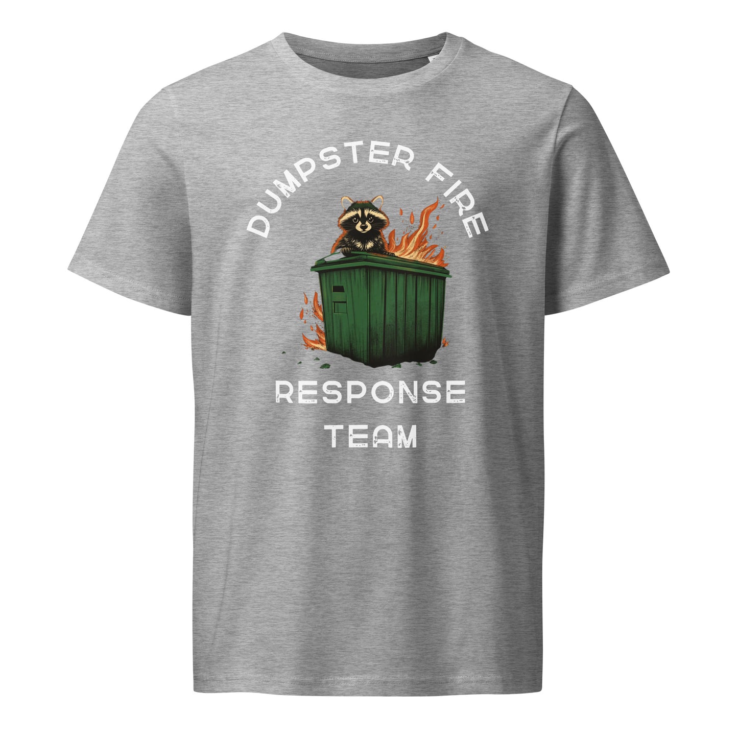Heather Gray t-shirt with a raccoon in a flaming dumpster and the phrase “Dumpster Fire Response Team” in bold white text